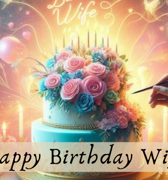 Happy Birthday Wishes For Wife